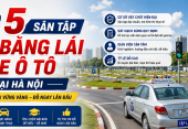 Top 5 sân tập lái xe ô tô đạt chuẩn rộng rãi, xe mới tại Hà Nội